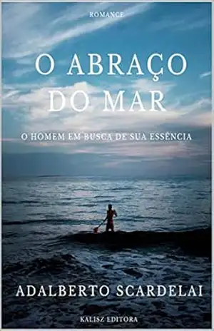 O Abraço do Mar – Adalberto Scardelai