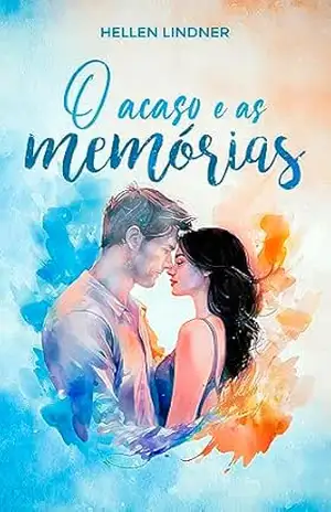 O Acaso e as Memórias - Hellen Lindner