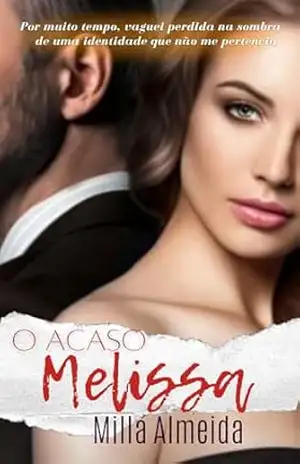 O Acaso Melissa – Milla  Almeida