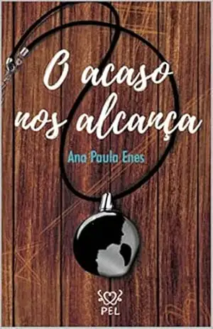 O acaso nos alcança – Ana Paula  Enes