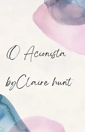 O Acionista - Claire hunt