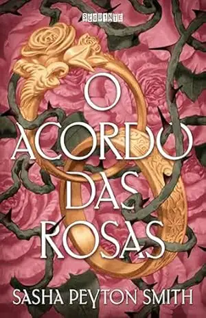 O Acordo das Rosas – Sasha Peyton Smith