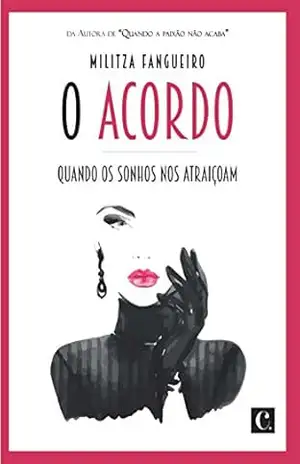 O Acordo (Quando os sonhos nos atraiçoam Livro 1) – Militza Fangueiro