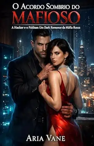 O Acordo Sombrio do Mafioso – Aria R. Vane