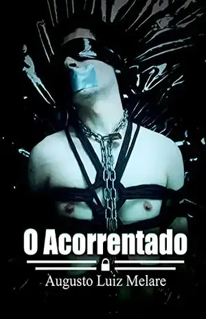 O Acorrentado - Augusto Luiz Melare