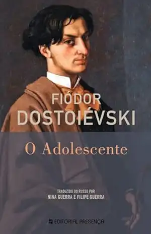 O Adolescente – Fiodor Dostoievski