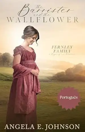O Advogado e a Flor da Sociedade (Família Fernley: Um Romance de Época Regency Livro 5) - Angela E. Johnson