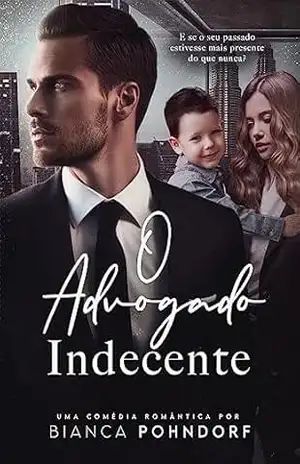 O Advogado Indecente – Bianca  Pohndorf