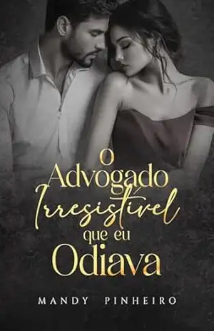 O Advogado Irresistível que eu odiava – Mandy  Pinheiro