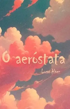 O aeróstata – Lucas  Alvez