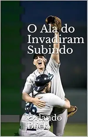 O Ala do Invadiram Subindo – Orlando Blick