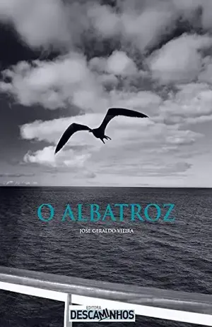 O Albatroz - José Geraldo Vieira