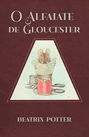 O Alfaiate de Gloucester (Os Contos de Beatrix Potter) – Beatrix Potter