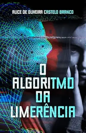 O Algoritmo da Limerência – ALICE de Oliveira Castelo Branco