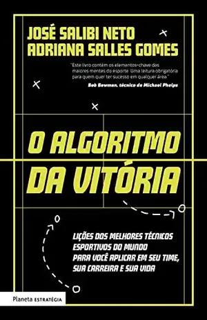 O algoritmo da vitória - José Salibi Neto