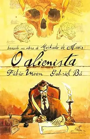 O alienista (Edição em quadrinhos) - Fábio Moon