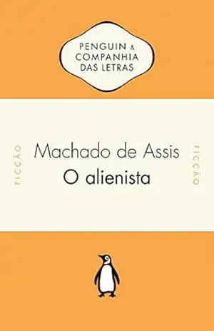 O alienista – Machado de Assis