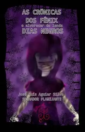 O alvorecer da lenda: Dias negros (As crônicas dos Fênix Livro 2) - José Luís  Aguiar Silva
