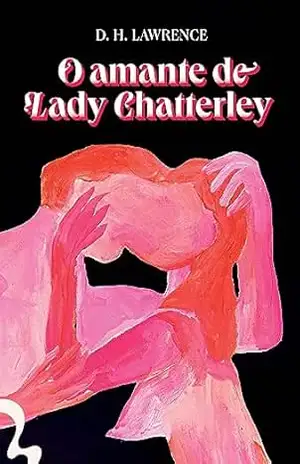 O amante de Lady Chatterley – D.H. Lawrence