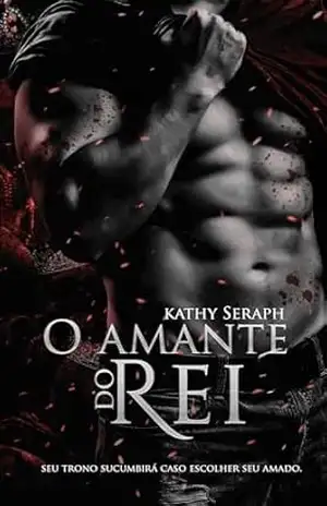 O amante do rei – kathy seraph