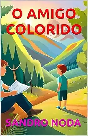 O AMIGO COLORIDO – SANDRO NODA