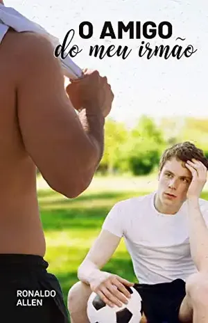 O amigo do meu irmão - Ronaldo Allen