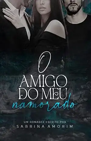 O Amigo do Meu Namorado – Sabrina Amorim