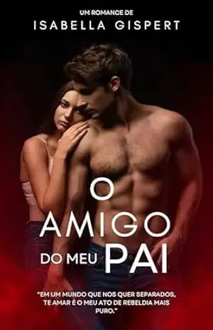 O Amigo do Meu Pai – Isabella Gispert