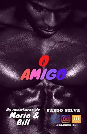 O AMIGO: As Aventuras de Mario e Bill – Um conto de ALEBER - Fábio Silva