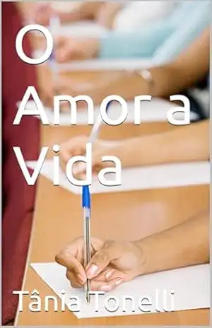 O Amor a Vida – Tânia Tonelli