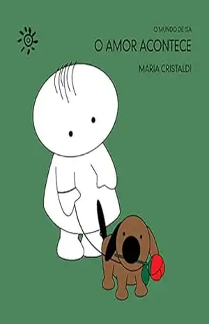 O amor acontece (O mundo de Isa) – Maria Cristaldi