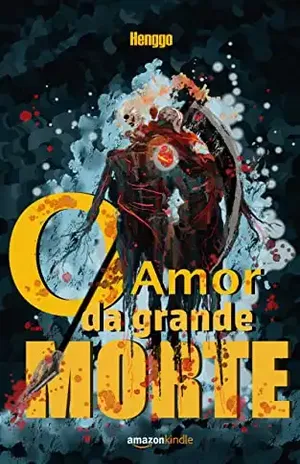 O Amor da Grande Morte - Henggo