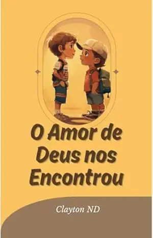 O Amor de Deus nos Encontrou – Clayton Domingues