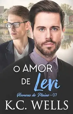 O amor de Levi (Homens do Maine Livro 7) – K.C. Wells