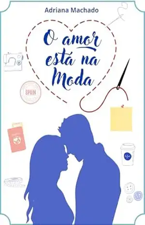 O amor está na moda – Adriana Machado