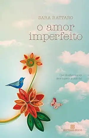 O amor imperfeito - Sara Rattaro