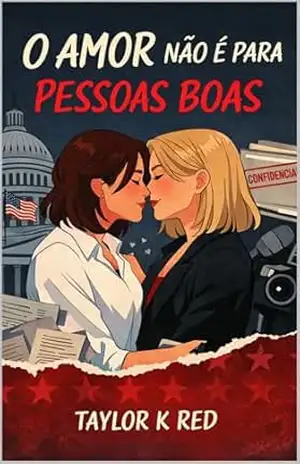 O AMOR NÃO É PARA PESSOAS BOAS – TAYLOR K RED