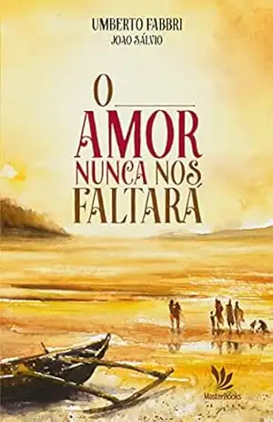 O amor nunca nos faltará - Umberto Fabbri
