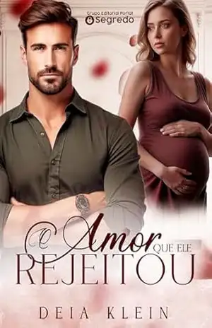 O Amor que ele Rejeitou – Deia  Klein