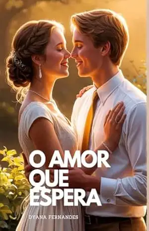 O Amor que espera – Dyana Fernandes