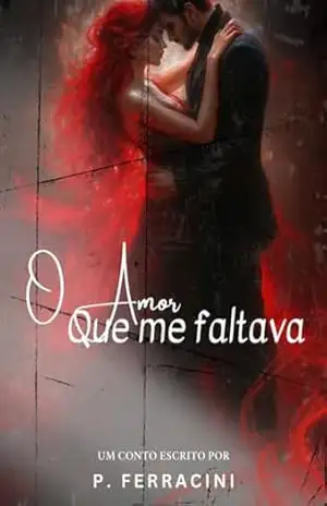 O amor que me faltava – P. Ferracini