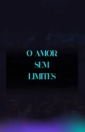 O Amor Sem Limites: A história de uma mulher que nasceu intersexual e sua amada - Luana Aparecida Costa Da Silva