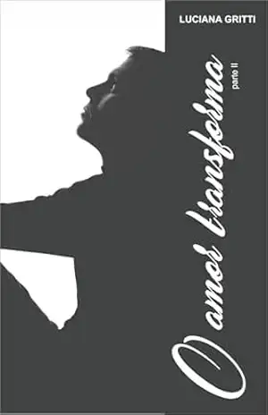 O Amor Transforma: parte 2 – Luciana Gritti