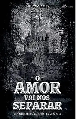 O Amor vai nos separar – Milton James