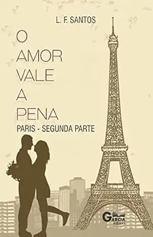 O amor vale a pena – Paris – L. F. Santos