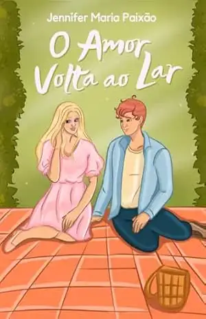 O Amor Volta ao Lar (New Time) – Jennifer Maria Paixão
