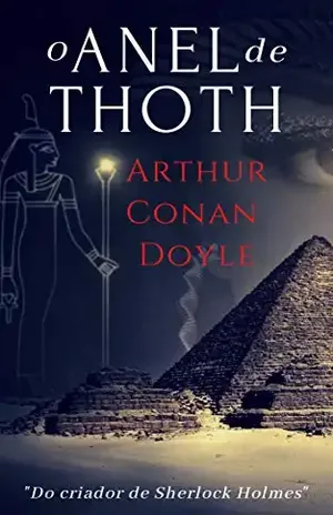 O Anel de Thoth – Arthur Conan Doyle