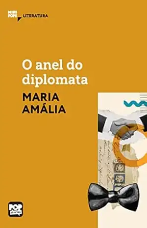 O anel do diplomata: Literatura (MiniPops) - Maria Amália