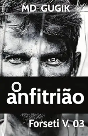O Anfitrião: Quadrilogia Forseti V.3 – MD Gugik