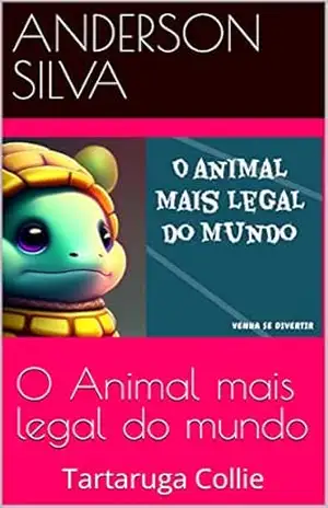 O Animal mais legal do mundo: Tartaruga Collie - Anderson Silva